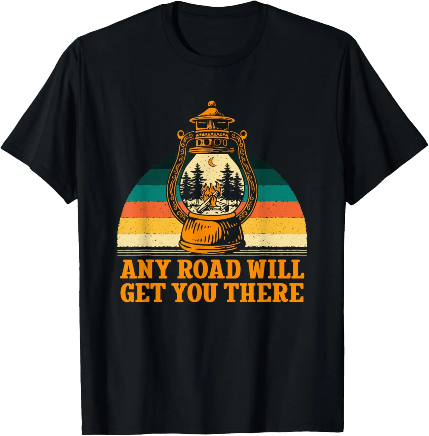 Any Road Will Get You There Hiking Mountain Hiker Summit T-Shirt