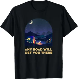 Any Road Will Get You There Hiking Mountain Hiker Summit T-Shirt