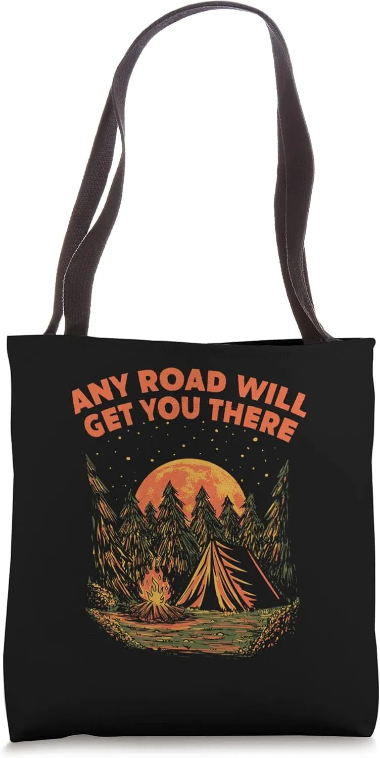 Any Road Will Get You There Hiking Mountain Hiker Summit Tote Bag