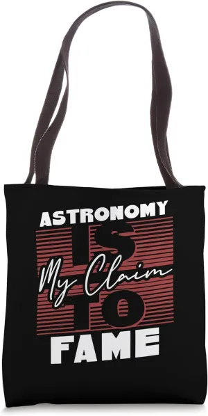 Astronomy Is My Claim to Fame - Star Gazer Pride Tote Bag