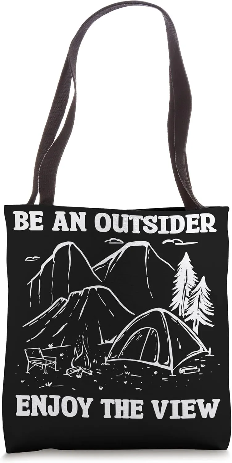 Be An Outsider Enjoy The View Bushcraft Camping Camper Tote Bag