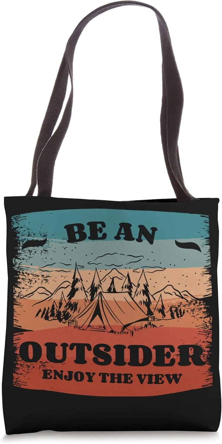 Be An Outsider Enjoy The View Bushcraft Camping Camper Tote Bag