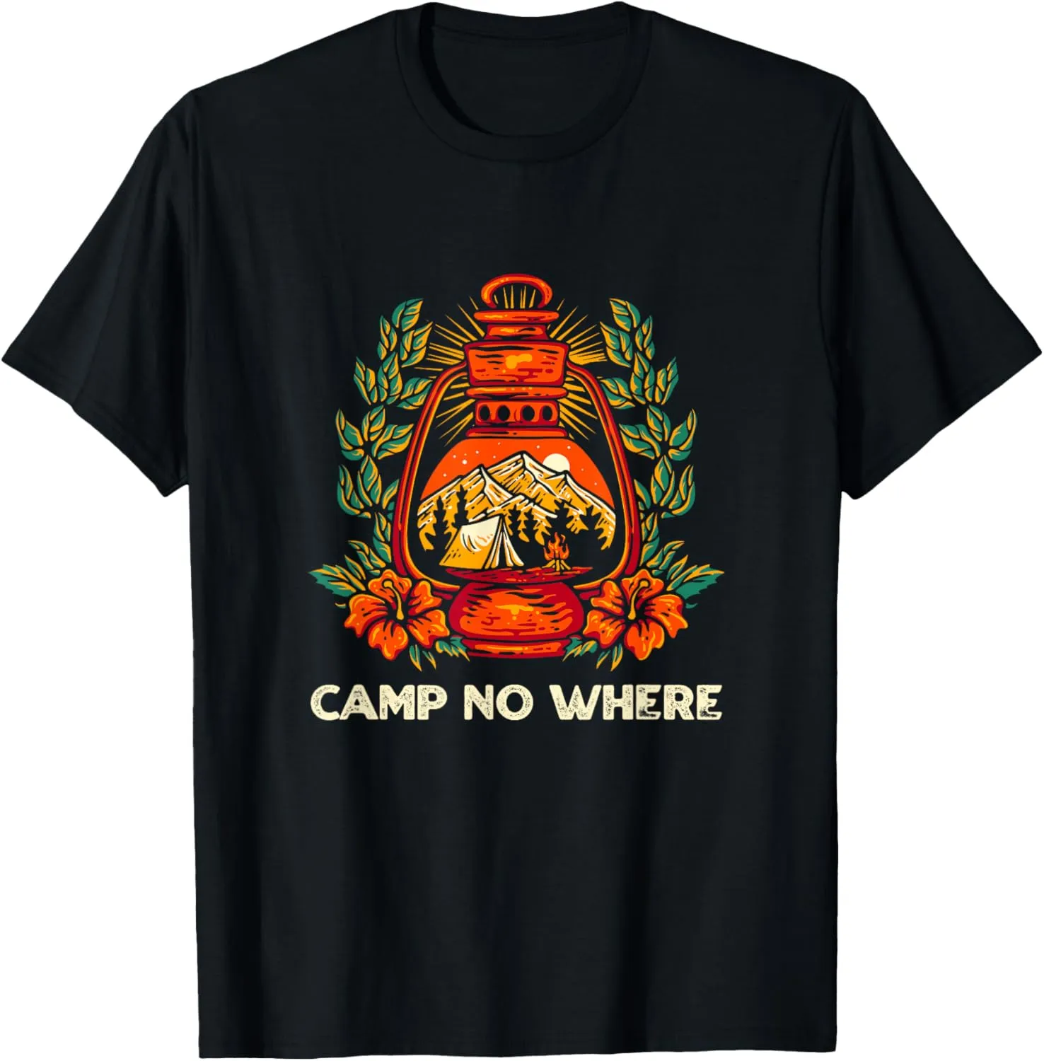Camp No Where Outdoor Camping Nature Camper Mountain Forest T-Shirt