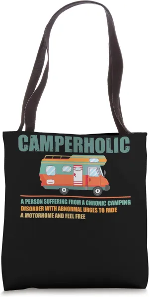 Camperholic Chroni Camping Disorder Camper Tote Bag