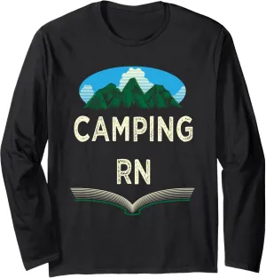 Camping RN Camper Forest Camp Jungle Vacation Wildlife Long Sleeve T-Shirt