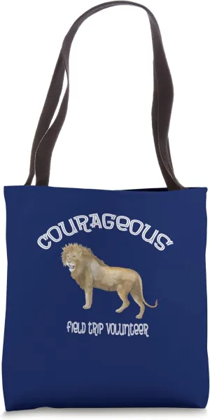 Courageous Field Trip Volunteer Recognition Appreciation Tote Bag