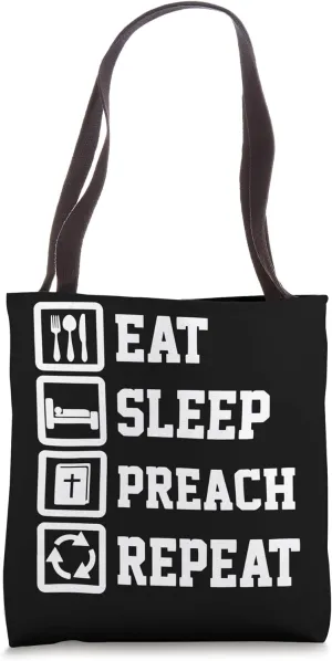 Eat Sleep Preach Repeat Preaching Preacher Tote Bag