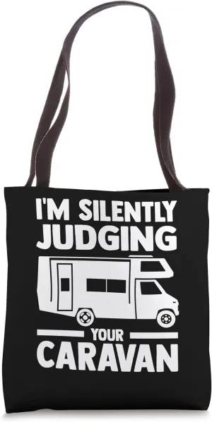 I'm silently judging our caravan camper Tote Bag