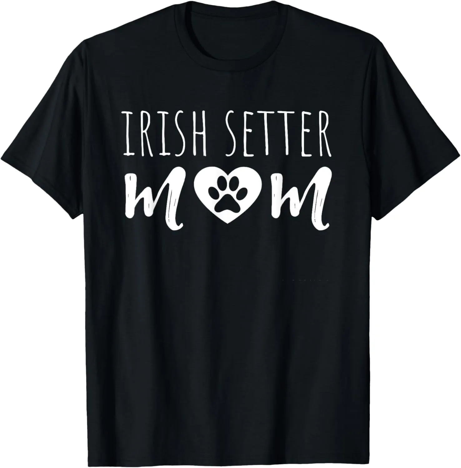 Irish Setter Mom Dog Lover Owner Irish Setter Mama Sister T-Shirt