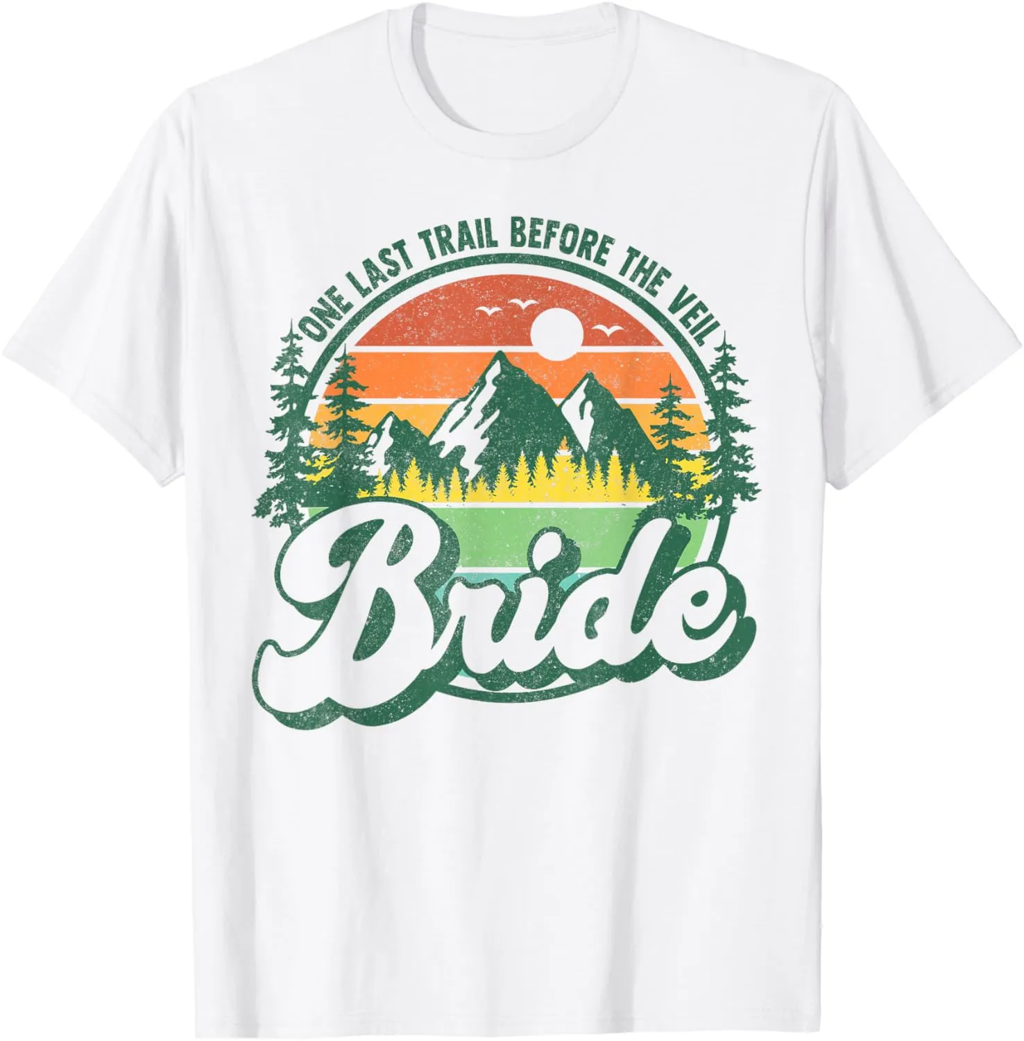 Last Trail Before The Veil Bride Camp Camping Bachelorette T-Shirt