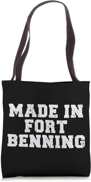 Made In Fort Benning Basic Training Recruit Boot Camp Grad Tote Bag