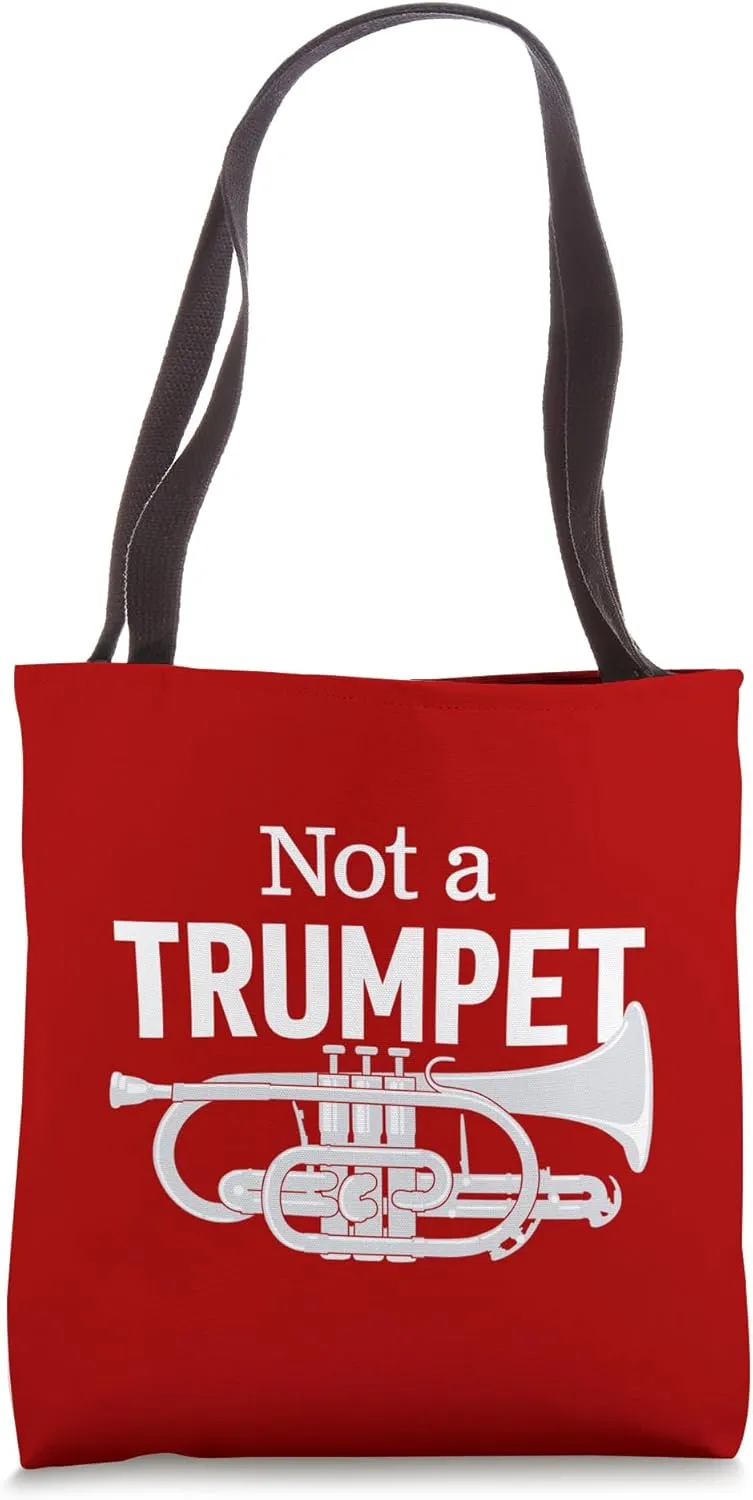 "Not A Trumpet" A Funny Brass Band Joke for Cornet Player Tote Bag