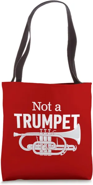 "Not A Trumpet" A Funny Brass Band Joke for Cornet Player Tote Bag