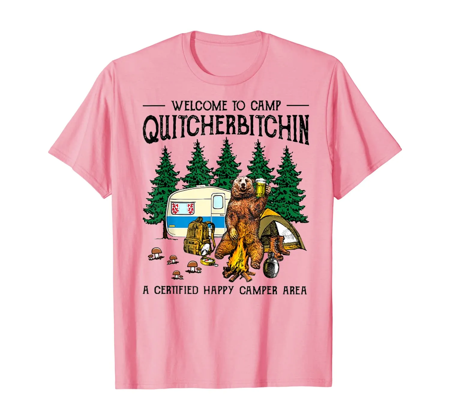Welcome To Camp Quitcherbitchin A Certified Bear Drink Beer T-Shirt