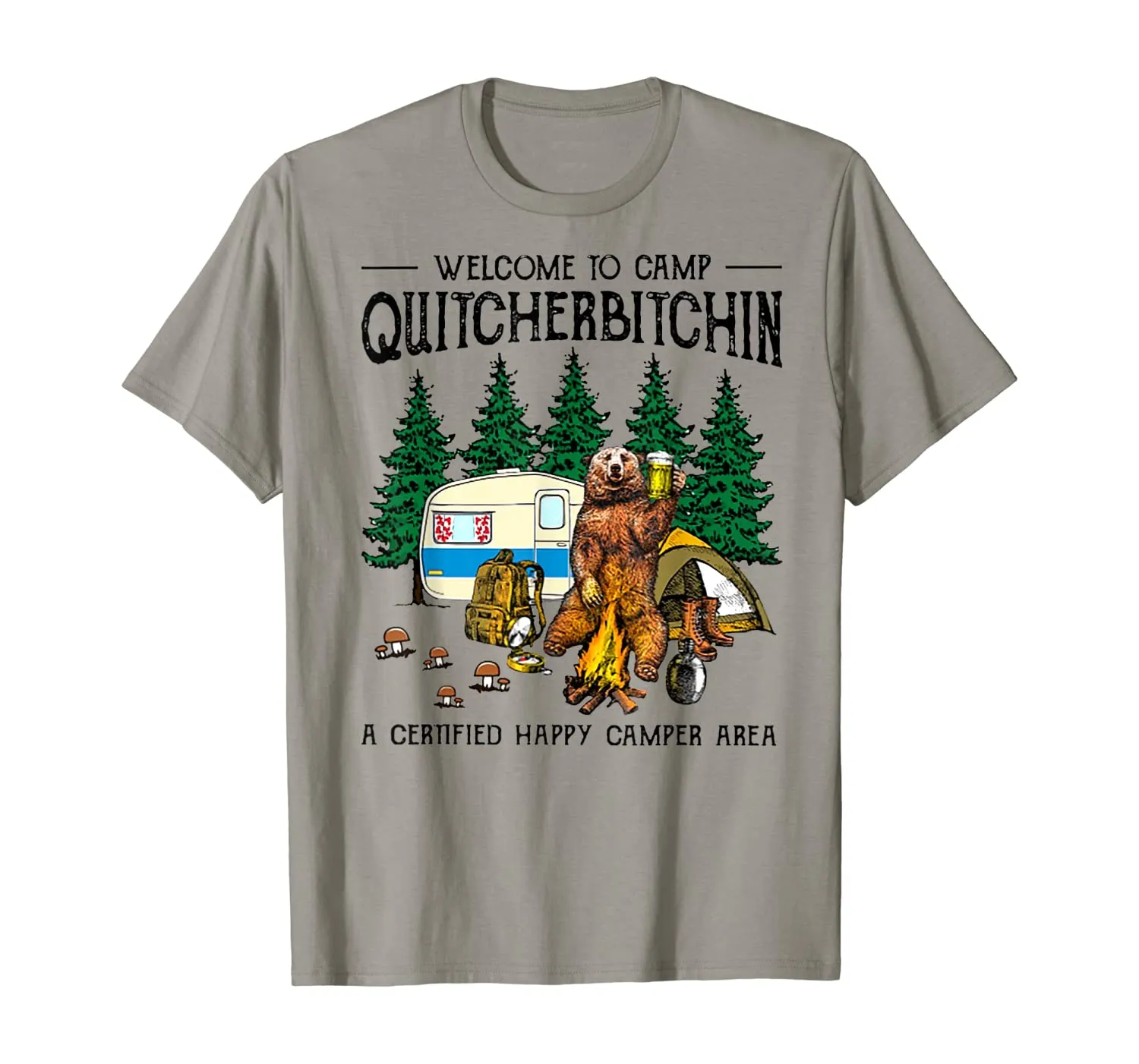 Welcome To Camp Quitcherbitchin A Certified Bear Drink Beer T-Shirt