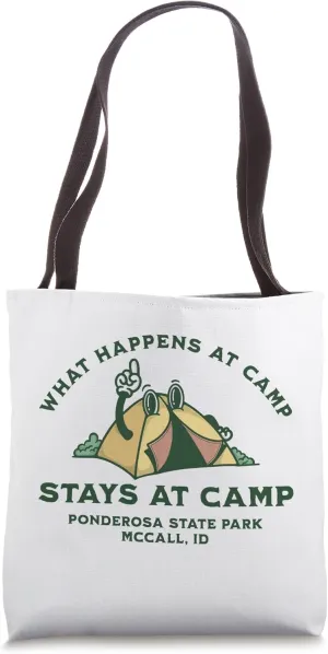 What Happens At Camp, Ponderosa State Park, McCall, ID Tote Bag