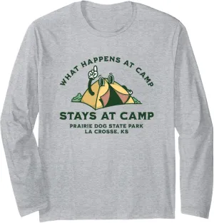 What Happens At Camp, Prairie Dog State Park, La Crosse, KS Long Sleeve T-Shirt