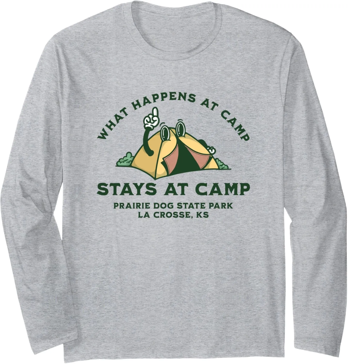 What Happens At Camp, Prairie Dog State Park, La Crosse, KS Long Sleeve T-Shirt